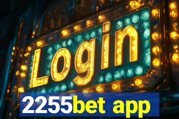 2255bet app